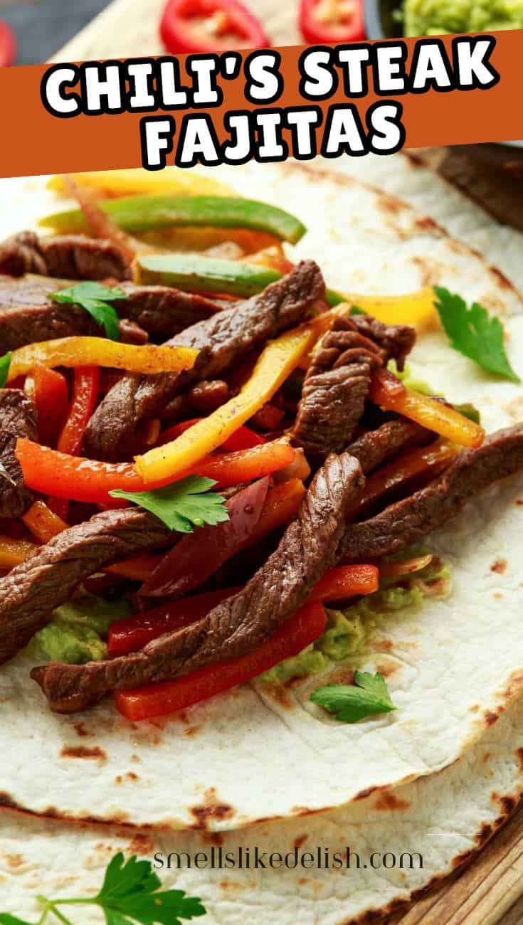 Chili's steak fajitas in two tortillas with onions, peppers, avocado, and herbs on a blue plate with lime. Text: "Chili's Steak Fajitas.