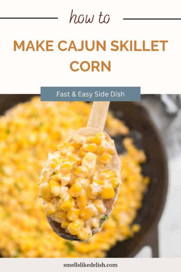 cast iron skillet filed with ready to serve Cajun skillet corn.