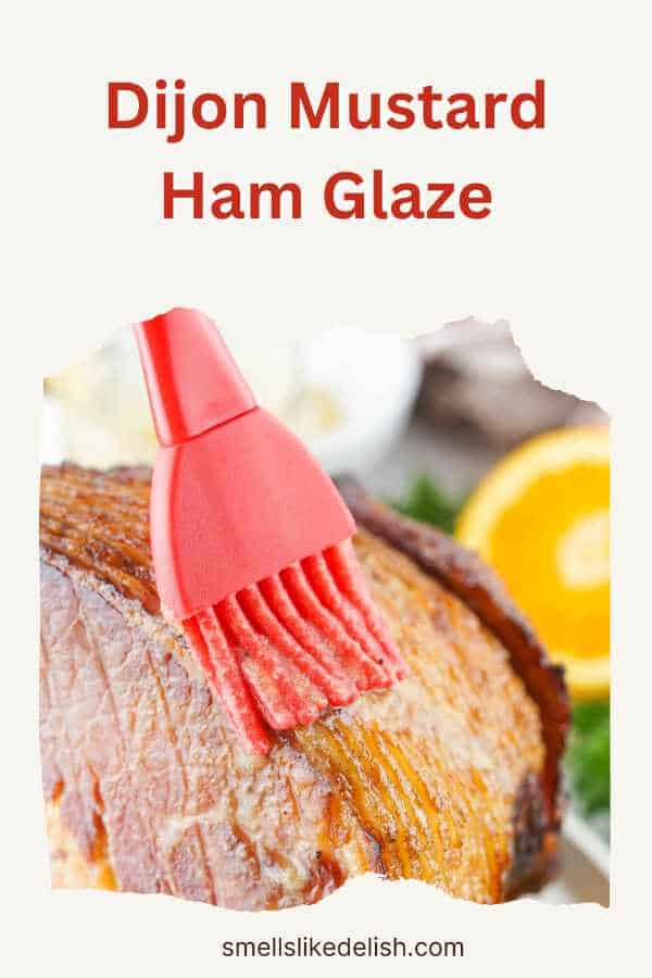 basting a ham with mustard and brown sugar ham glaze.
