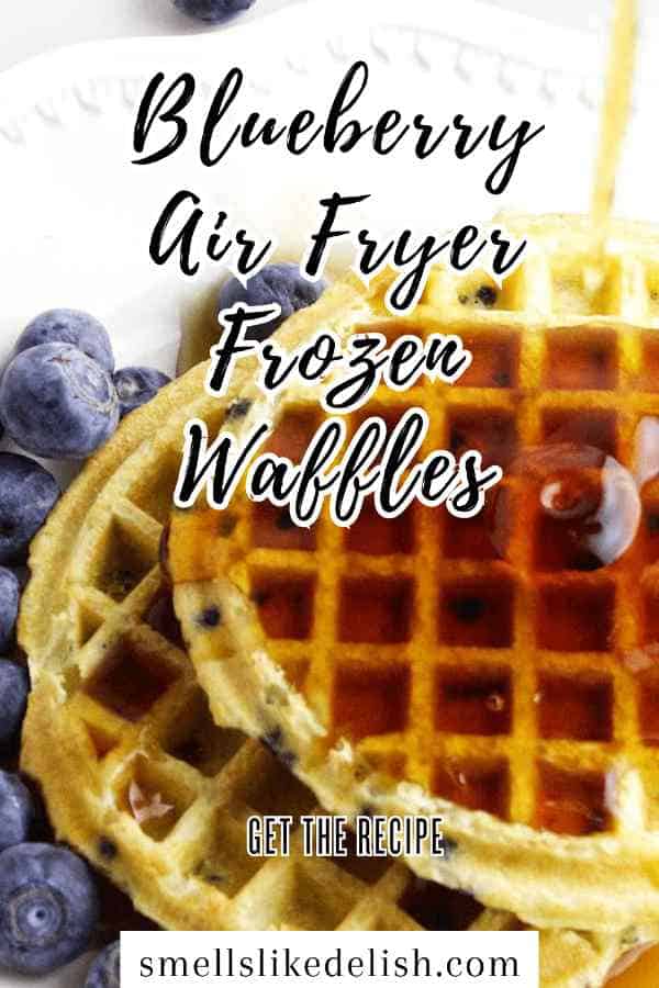 maple syrup drizzled on hot air fried frozen blueberry waffles.