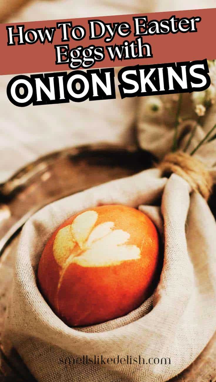 How to color Easter eggs with onion skins with leaf patterns and bunny napkin styling.