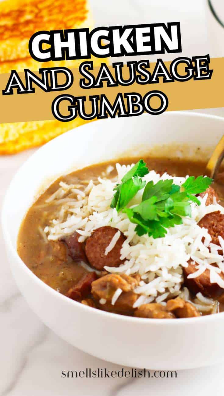 A bowl of chicken and sausage gumbo with rice and parsley sits on a white surface. "Chicken and Sausage Gumbo" text is above, with cornbread in the background.