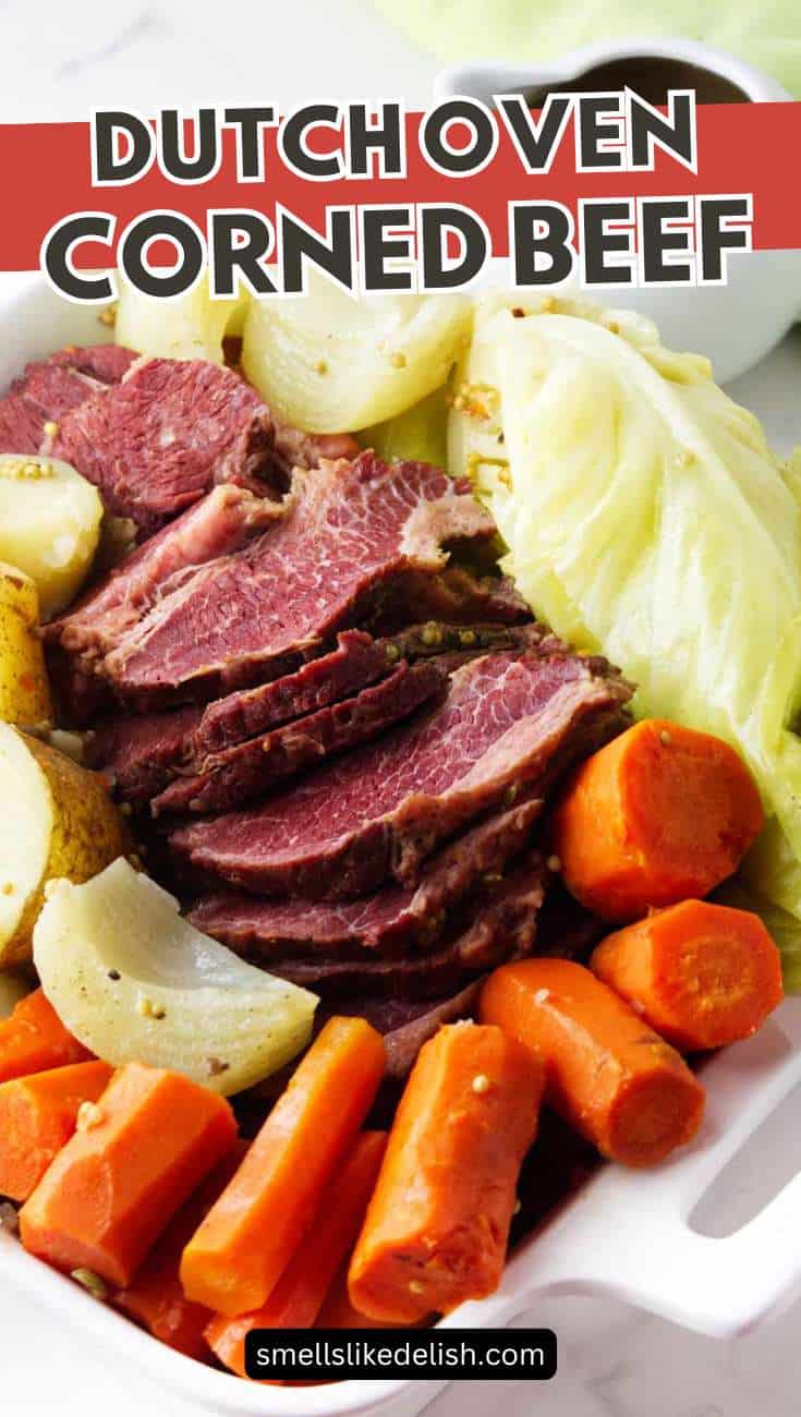 Sliced corned beef, carrots, cabbage, potatoes, and onions on a white platter with "Dutch Oven Corned Beef" text overlay.