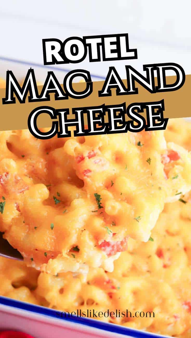 Creamy macaroni and cheese with tomato and herbs in a white dish, with "Rotel Mac and Cheese" in bold text over the image.