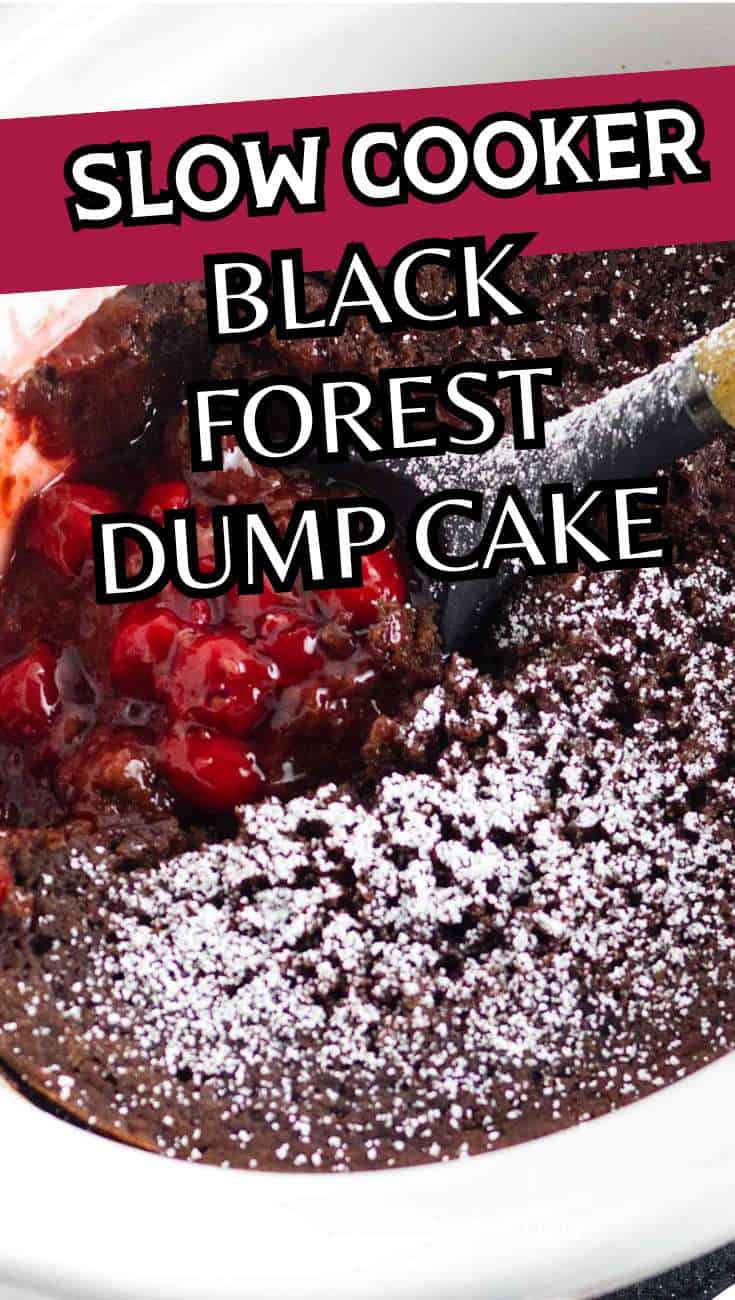 Black Forest dump cake with cherries and chocolate in a slow cooker, dusted with powdered sugar. Bold text: Slow Cooker Black Forest Dump Cake.