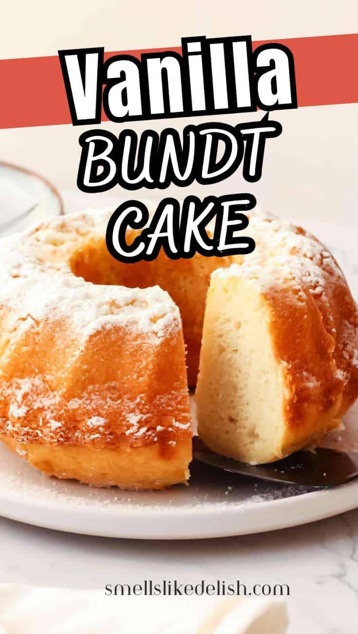 Vanilla bundt cake with powdered sugar on a white plate, one slice missing. Text: "Vanilla Bundt Cake" and "smellslikedelish.com.