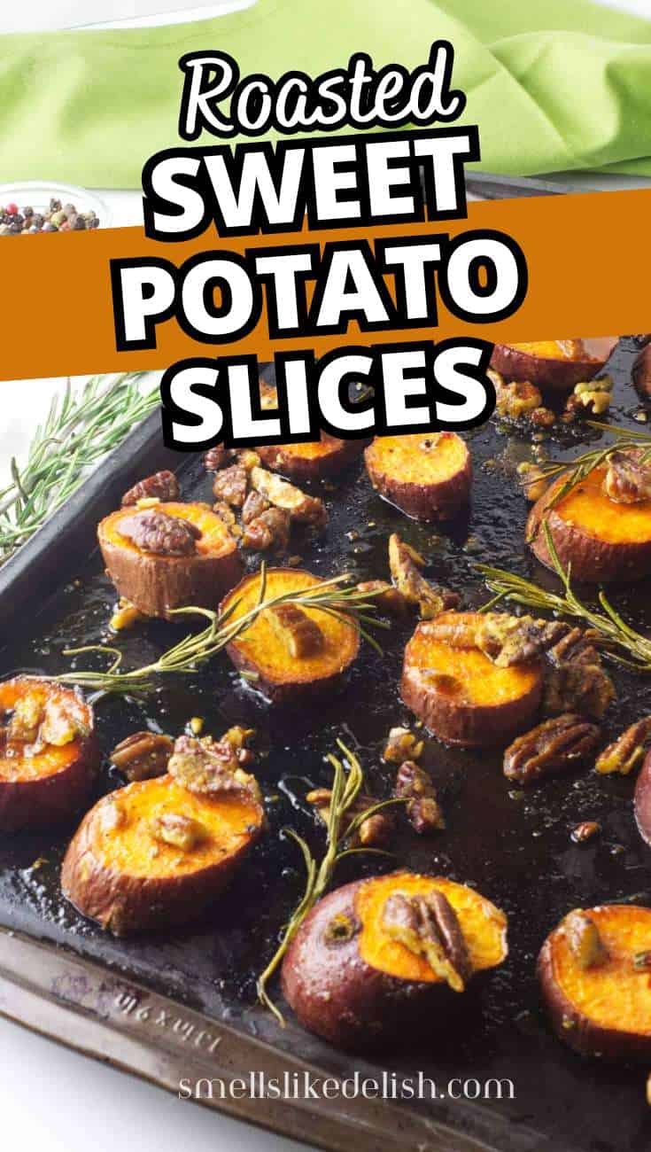 Roasted sweet potato slices topped with pecans and rosemary on a baking sheet, green napkin behind, bold text: