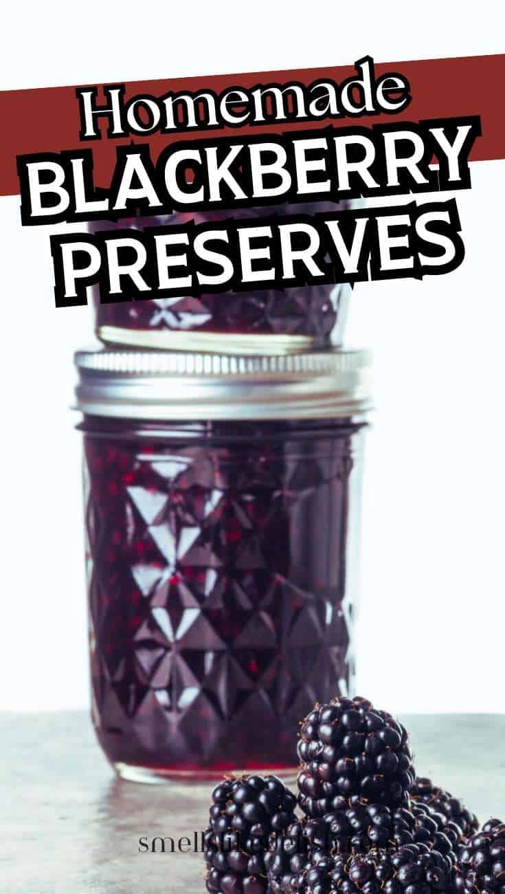 Two jars of blackberry preserves with metal lids sit behind fresh blackberries. Bold text says