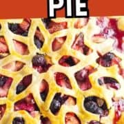 Close-up of a blueberry and strawberry pie with golden lattice crust and vibrant fruit filling. Text above: “Blueberry Strawberry Pie.”.