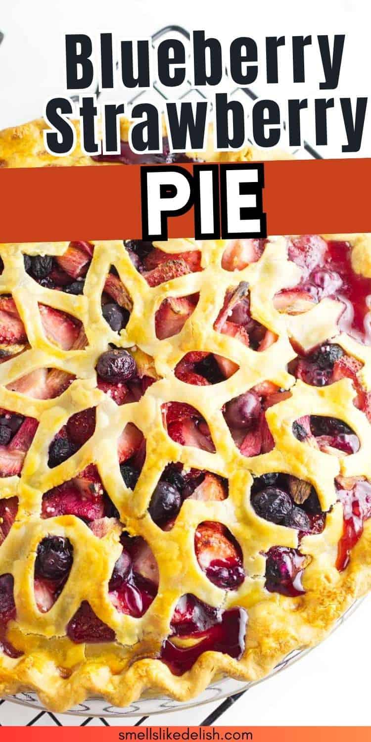 Close-up of a blueberry and strawberry pie with golden lattice crust and vibrant fruit filling. Text above: